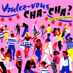 Voulez Vous Chacha? French Chacha 1960-1964