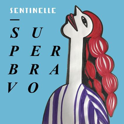 Sentinelle - CD Audio di Superbravo
