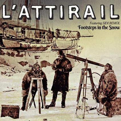 Footsteps In The Snow - CD Audio di L' Attirail