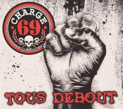 Tous Debout - CD Audio di Charge 69