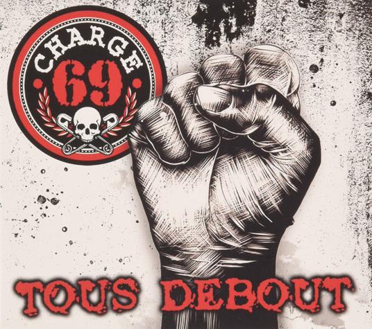 Tous Debout - CD Audio di Charge 69