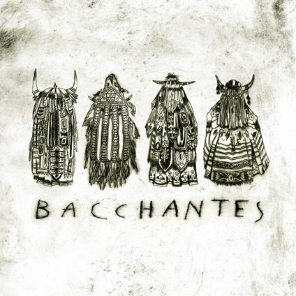 Bacchantes - CD Audio di Bacchantes