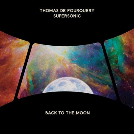 Back To The Moon - CD Audio di Thomas De Pourquery