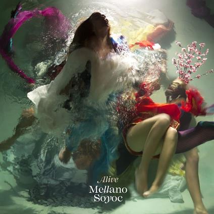 Alive - CD Audio di Mellano Soyoc