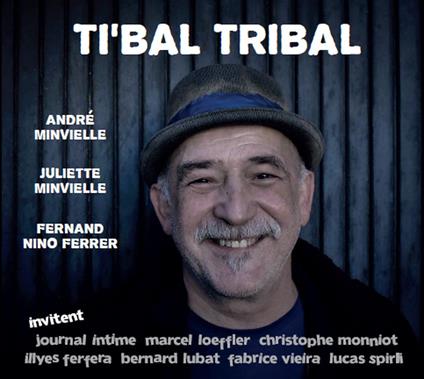Tibal' Tribal - CD Audio di André Minvielle