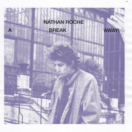 A Break Away - CD Audio di Nathan Roche