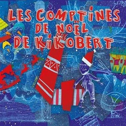 Les Comptines De Noel De Kikobert Vol 4 - CD Audio di Nicolas Berton