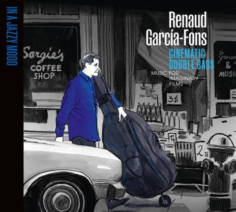 Cinematic Double Bass - CD Audio di Renaud Garcia-Fons