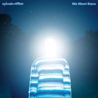 We Want Stars - CD Audio di Sylvain Rifflet