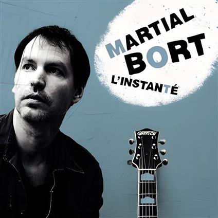 L'Instantané - CD Audio di Martial Bort