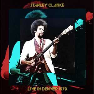 CD Live In Denver 1979 Stanley Clarke