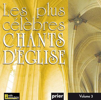 Les Plus Celebres Chants D'Eglise Vol. 3 - CD Audio di Ensemble Vocal Alliance