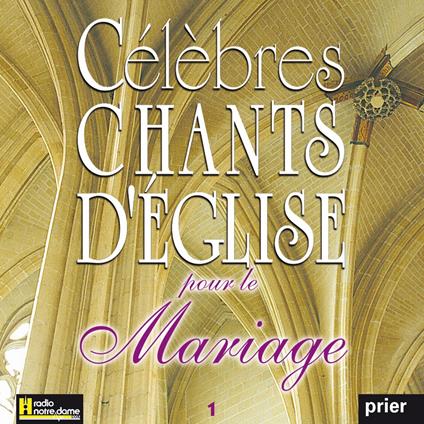 Celebres Chants D'Eglise Pour Le Mariage Vol. 1 - CD Audio di Ensemble Vocal Alliance