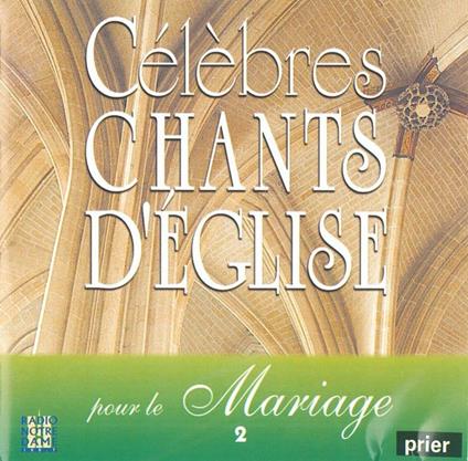Ensemble Vocal Presence - Celebres Chants D'Eglise Pour Le Mariage Vol. 2 - CD Audio