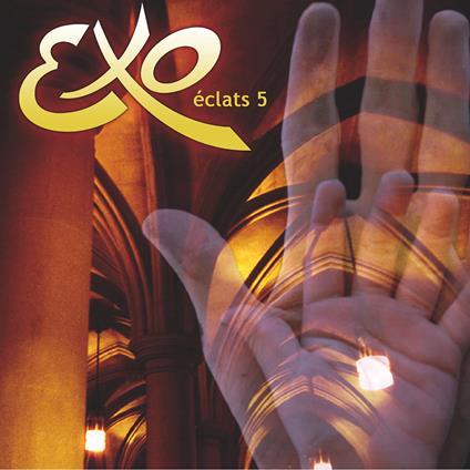 Eclats 5 - CD Audio di Exo