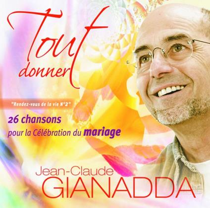 Tout Donner - CD Audio di Jean-Claude Gianadda