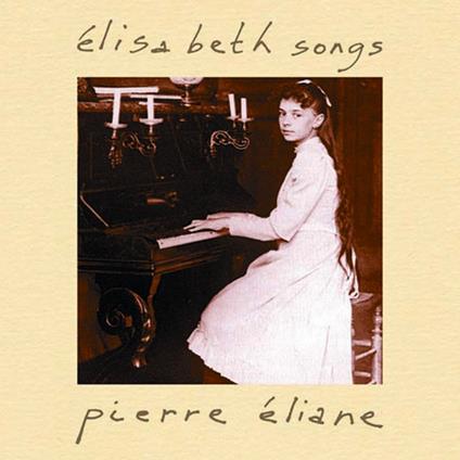 Eliane Pierre - Elisabeth Songs - CD Audio