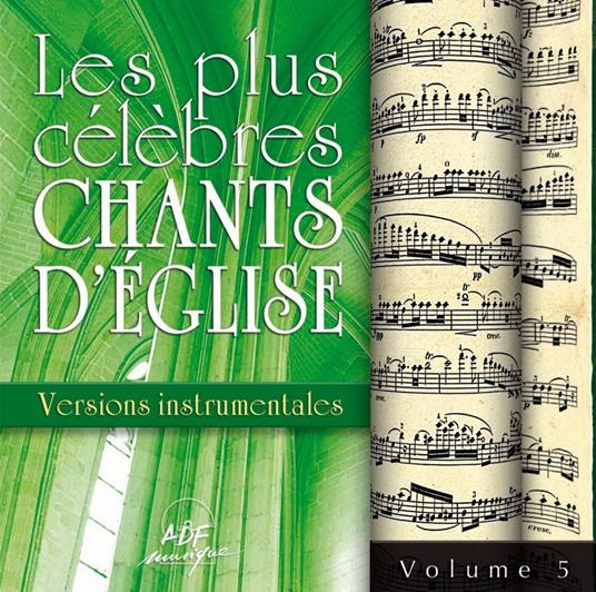 Les Plus Célèbres Chants D'Église - Versions Instrumentales Vol. 5 - CD Audio