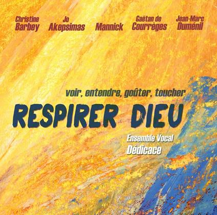 Respirer Dieu - CD Audio