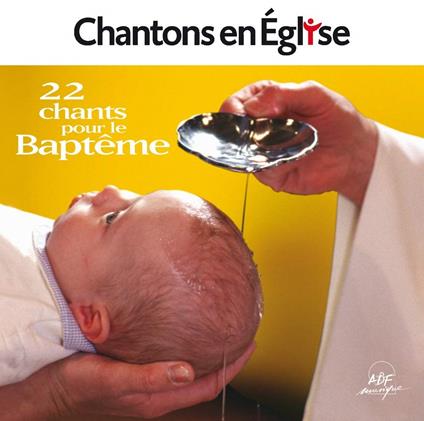 Chantons En Église - 22 Chants Pour Le Baptême - CD Audio