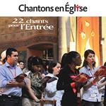 Chantons En Église - 22 Chants Pour L’Entrée