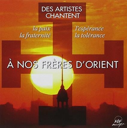 A Nos Freres D'Orient - CD Audio