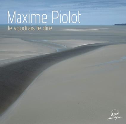 Piolot Maxime - Je Voudrais Te Dire - CD Audio