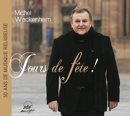 Wackenheim Michel - Jours De Fete ! - CD Audio