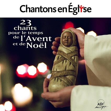 Chantons En Église - 24 Chants Pour Les Temps De L’Avent Et De Noël - CD Audio