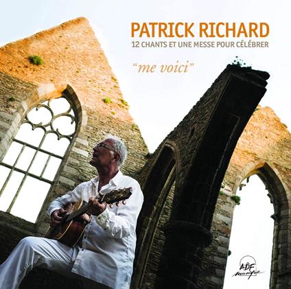 Me Voici - CD Audio di Patrick Richard