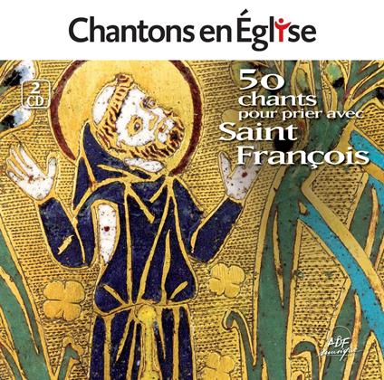 Chantons En Église - 50 Chants Pour Prier Avec Saint François - CD Audio