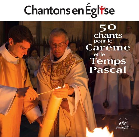 Chantons En Église - 43 Chants Pour Le Carême Et Le Temps Pascal - CD Audio