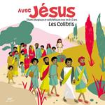 Les Colibris - Avec Jesus