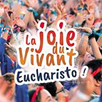 La Joie Du Vivant & Eucharisto