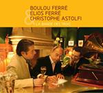 Boulou Ferre' Trio - La Band Des Trois