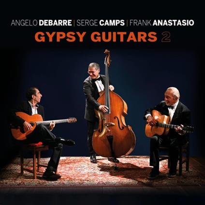Gypsy Guitars 2 - CD Audio di Angelo DeBarre