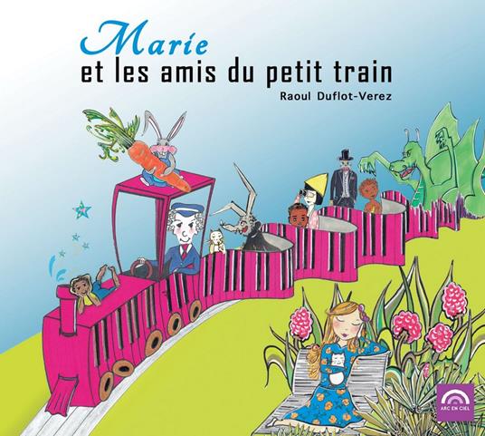 Raoul Duflot-Verez - Marie Et Les Amis Du Petit Train - CD Audio
