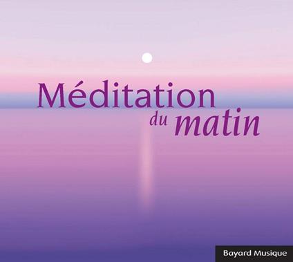 Meditation Du Matin - CD Audio