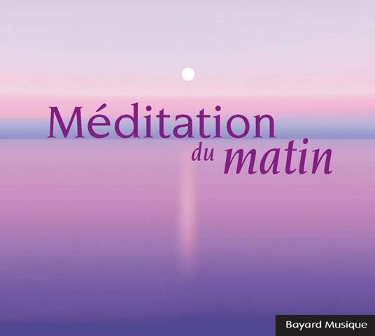 Meditation Du Matin - CD Audio
