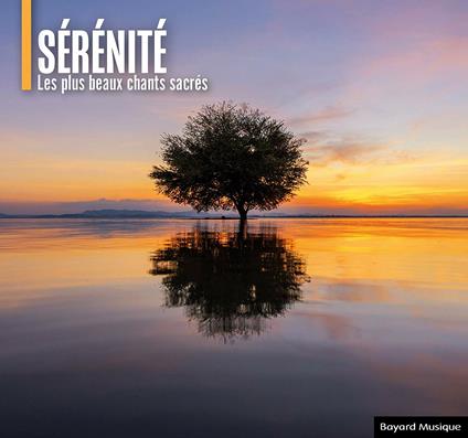 Serenité. Les plus beaux chants sacres - CD Audio