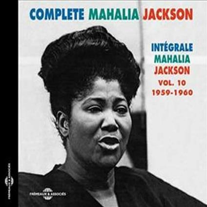 Integrale vol.10 1959-1960 - CD Audio di Mahalia Jackson