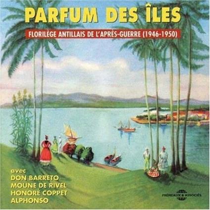 Parfum Des Iles (1946-1950) - CD Audio