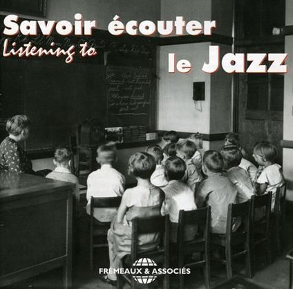 Savoir Ecouter le Jazz - CD Audio