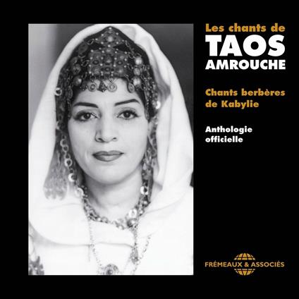 Chants Berberes De Kabyle - CD Audio di Taos Amrouche