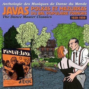 Javas, Polkas And Mazurkas 1939-1959: Anthologie Des Musiciens - CD Audio