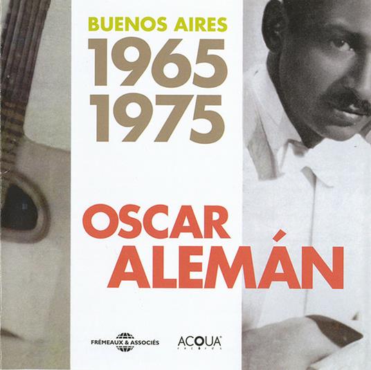 Buenos Aires 1965-1975 - CD Audio di Oscar Aleman