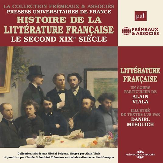 Histoire de la littérature française (Volume 6) - Le second XIXe siècle
