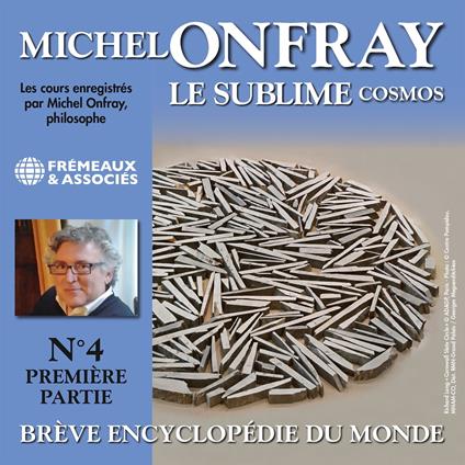 Cosmos (Volume 4.1) - Le sublime. Brève encyclopédie du monde