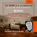Le Horla, La Chevelure, et autres récits fantastiques
