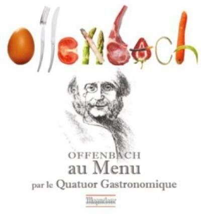 Offenbach Au Menu! Par Le - CD Audio di Jacques Offenbach